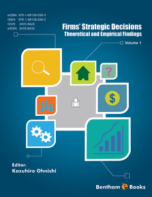 Firms’ Strategic Decisions: Theoretical and Empirical Findings