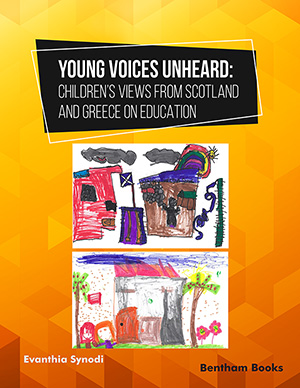 Young Voices Unheard: Children’s Views from Scotland and Greece on Education