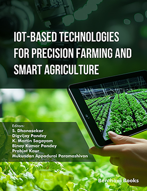 IoT-Based Technologies for Precision Farming and Smart Agriculture (Volume 1)