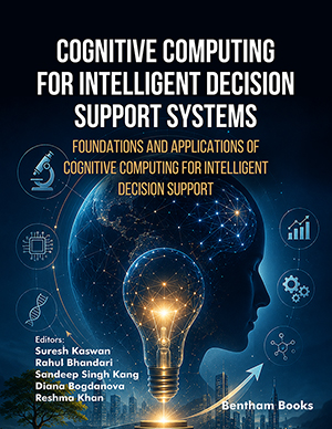 Cognitive Computing for Intelligent Decision Support Systems: Foundations and Applications of Cognitive Computing for Intelligent Decision Support