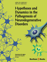 Hypotheses and Dynamics in the Pathogenesis of Neurodegenerative Disorders