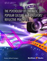 The Psychology of Cinematic Popular Culture and Educators’ Reflective Practices