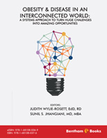 Obesity and Disease in an Interconnected World: A Systems Approach to Turn Huge Challenges into Amazing Opportunities