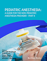 Pediatric Anesthesia: A Guide for the Non-Pediatric Anesthesia Provider Part II