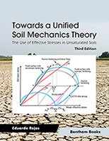 Towards a Unified Soil Mechanics Theory: The Use of Effective Stresses in Unsaturated Soils (Third Edition) 