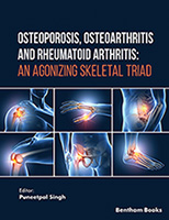 Osteoporosis, Osteoarthritis and Rheumatoid Arthritis: An Agonizing Skeletal Triad