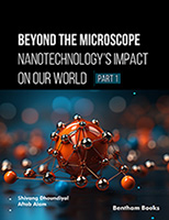 Beyond the Microscope: Nanotechnology’s Impact on Our World (Part 1)