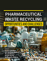 .Pharmaceutical Waste Recycling: Opportunities and Challenges.