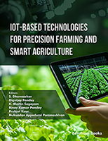 IoT-Based Technologies for Precision Farming and Smart Agriculture (Volume 1)