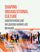 Shaping Organizational Culture: Understanding and Influencing Workplace Behavior