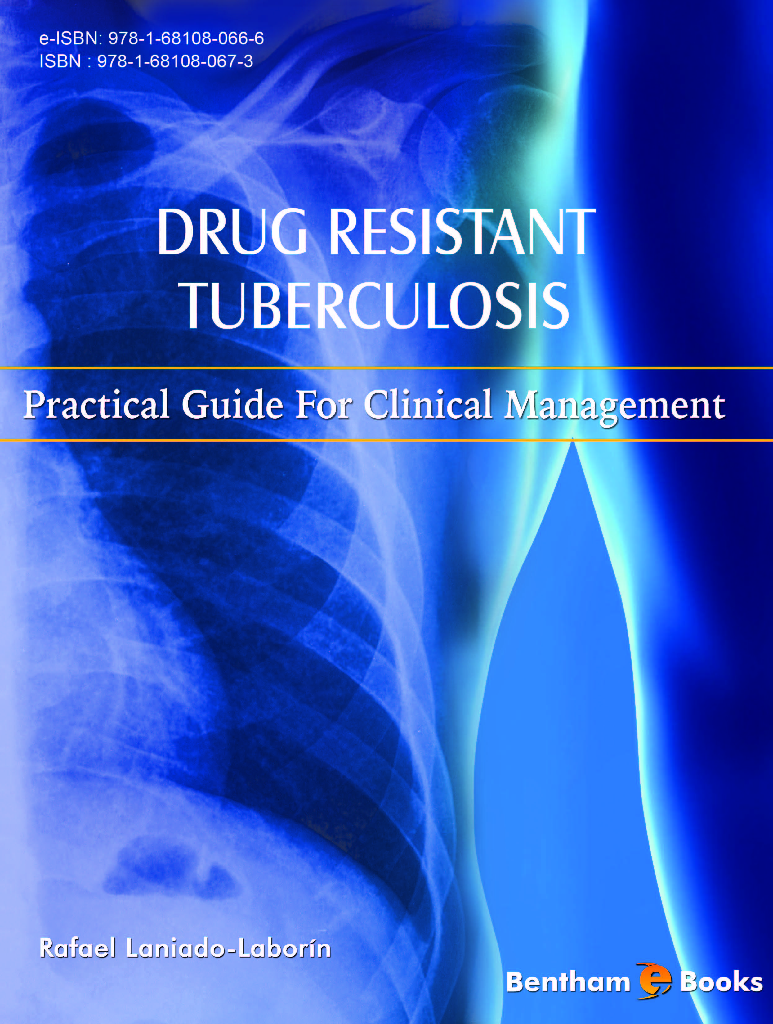 Drug Resistant Tuberculosis: Practical Guide for Clinical Management