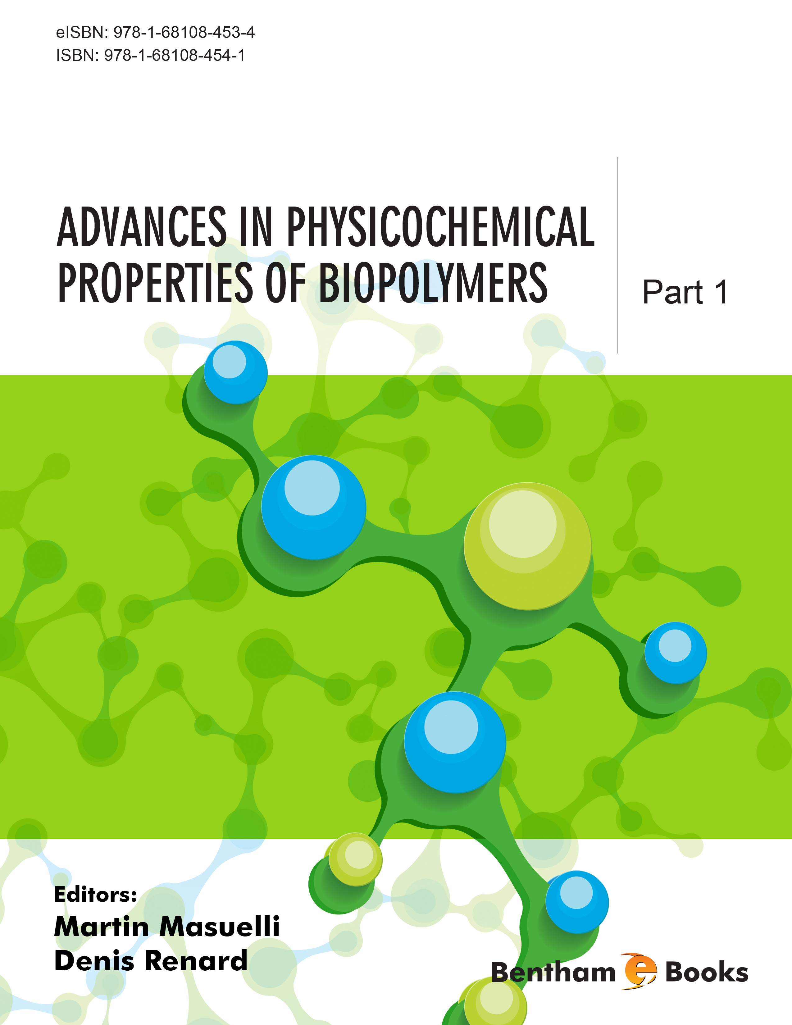 Advances in Physicochemical Properties of Biopolymers: Part 1