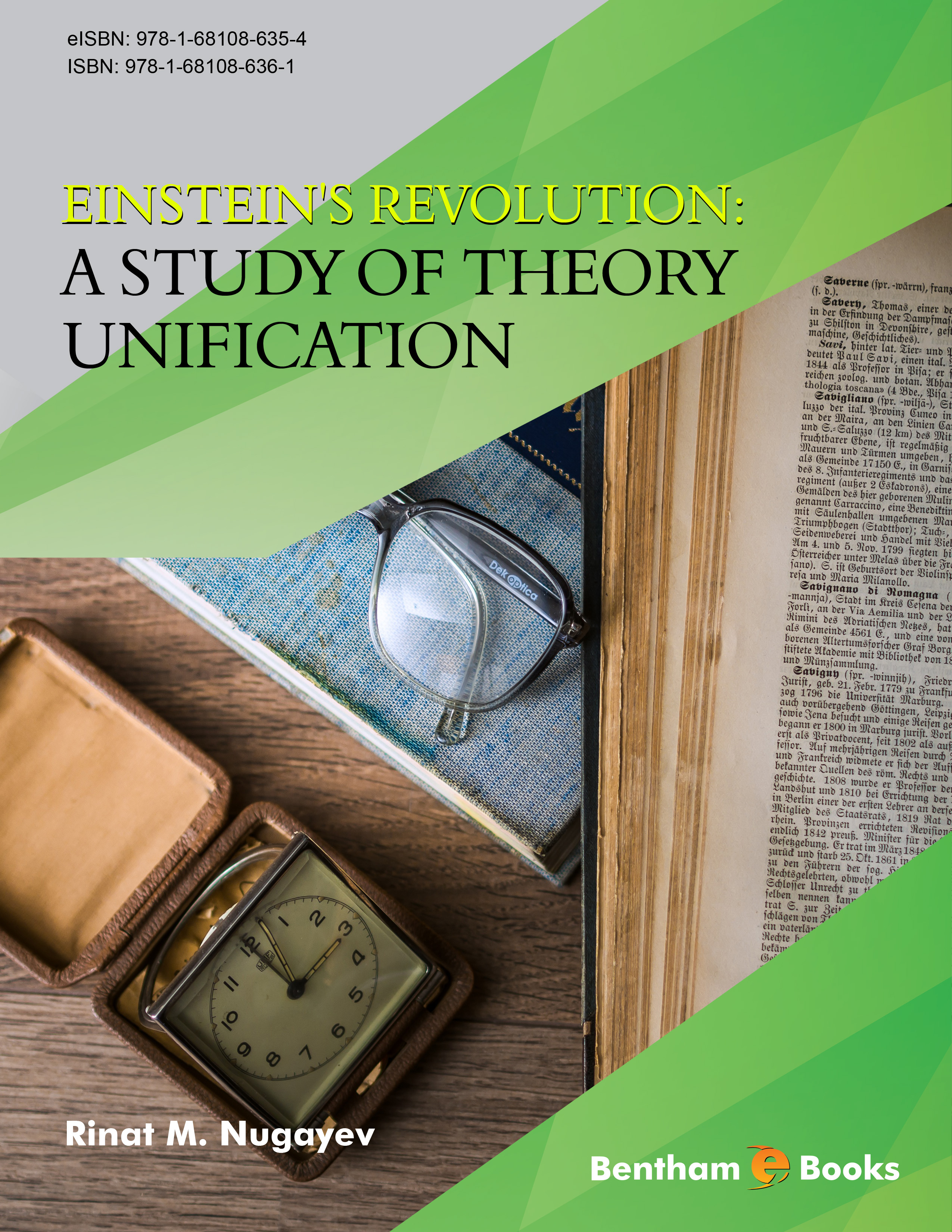 Einstein's Revolution: A Study Of Theory Unification