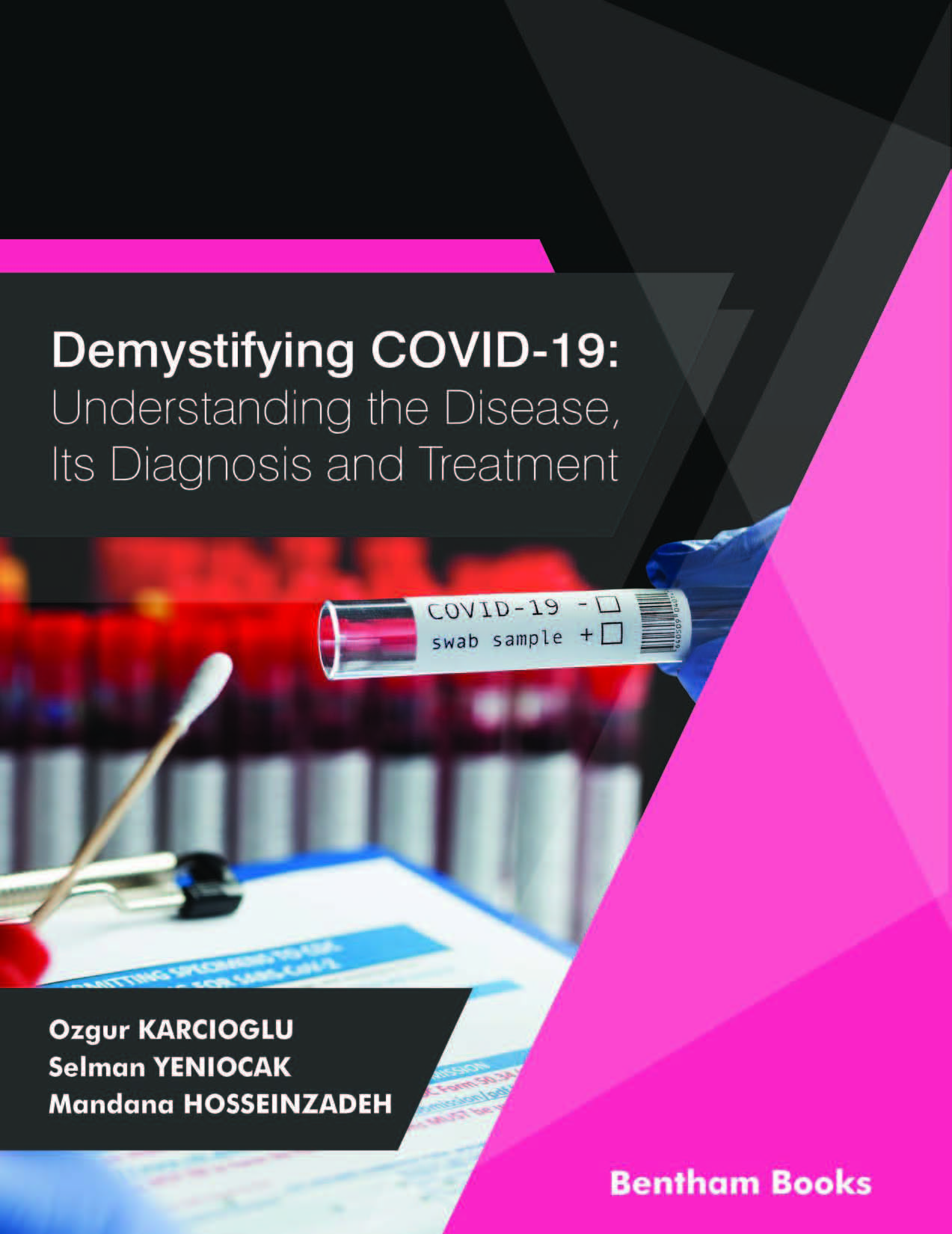 Demystifying COVID-19: Understanding the Disease, Its Diagnosis and Treatment