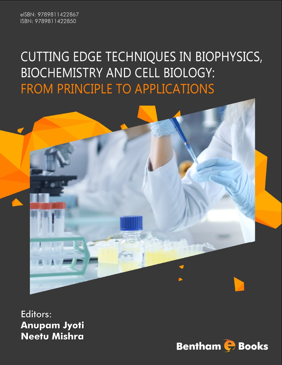 Cutting Edge Techniques in Biophysics, Biochemistry and Cell Biology: From Principle to Applications