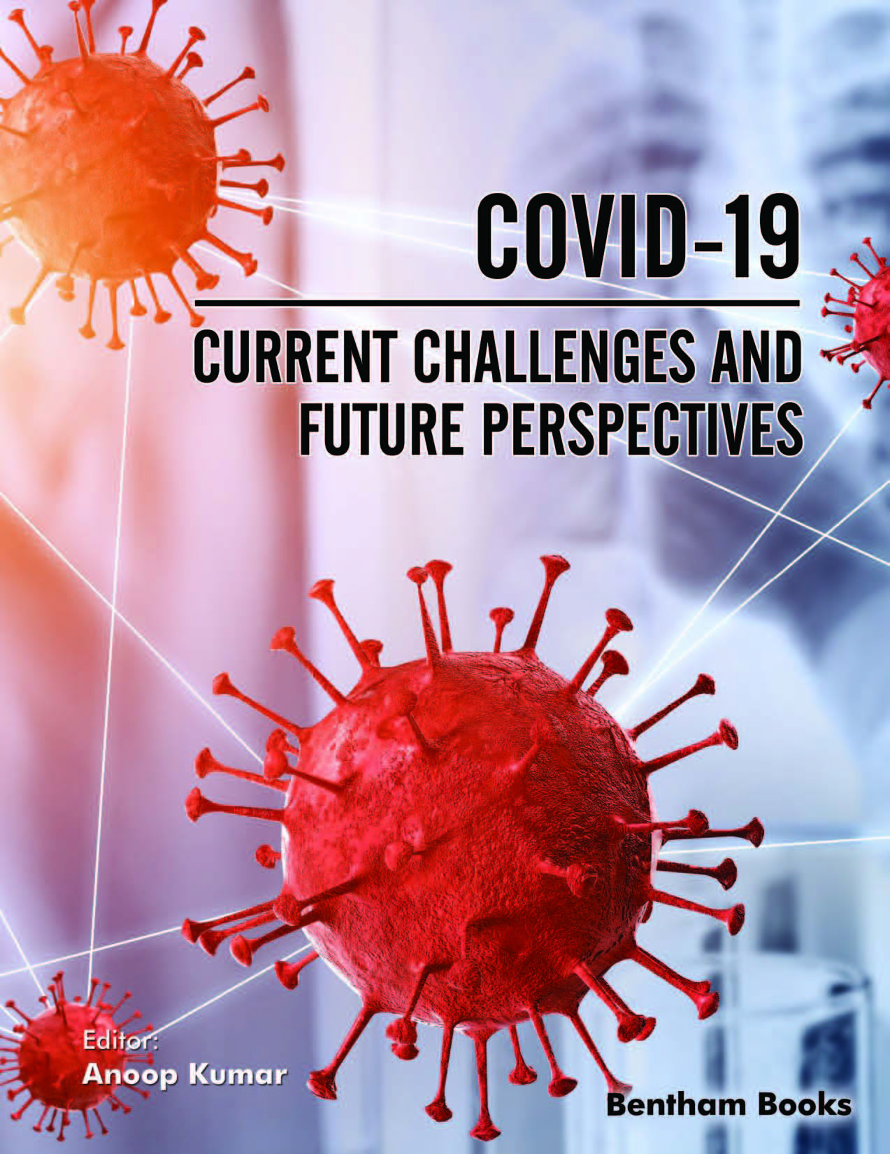 COVID-19: Current Challenges and Future Perspectives