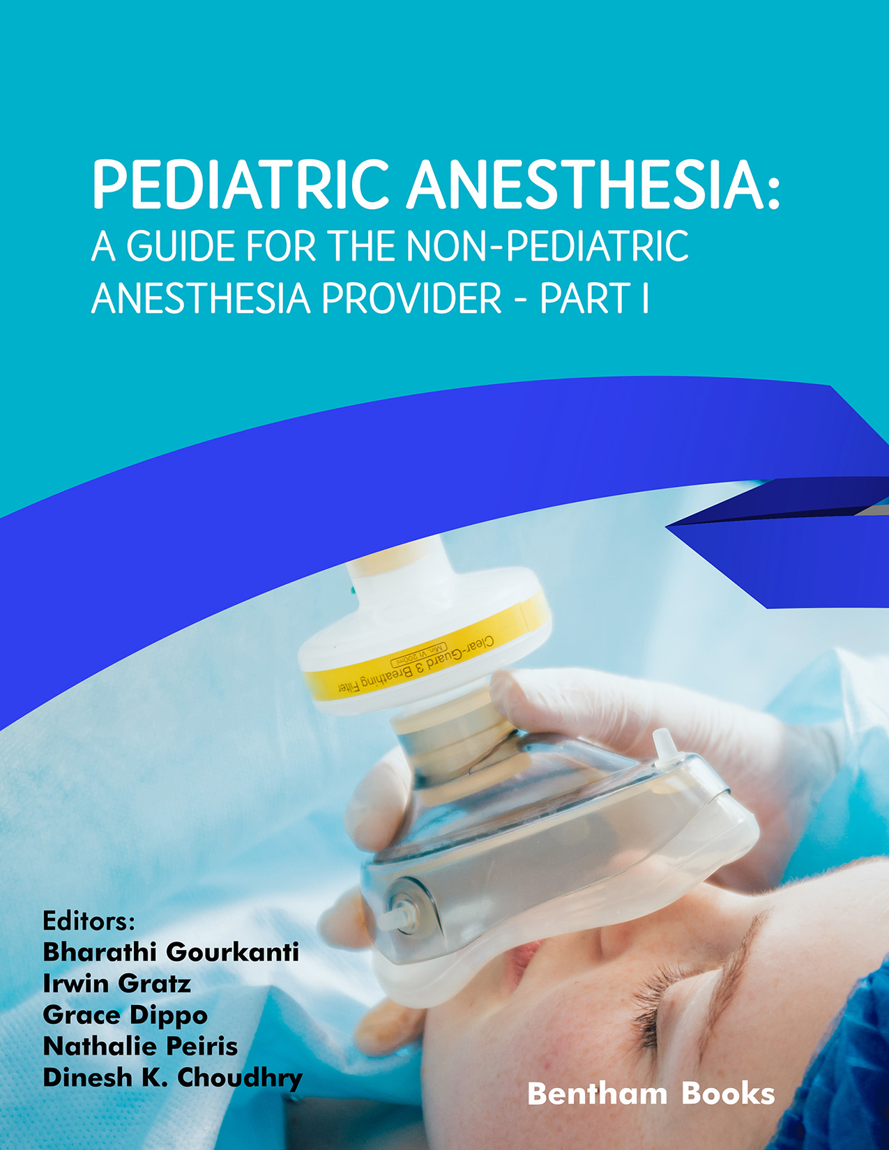 Pediatric Anesthesia: A Guide for the Non-Pediatric Anesthesia Provider Part I