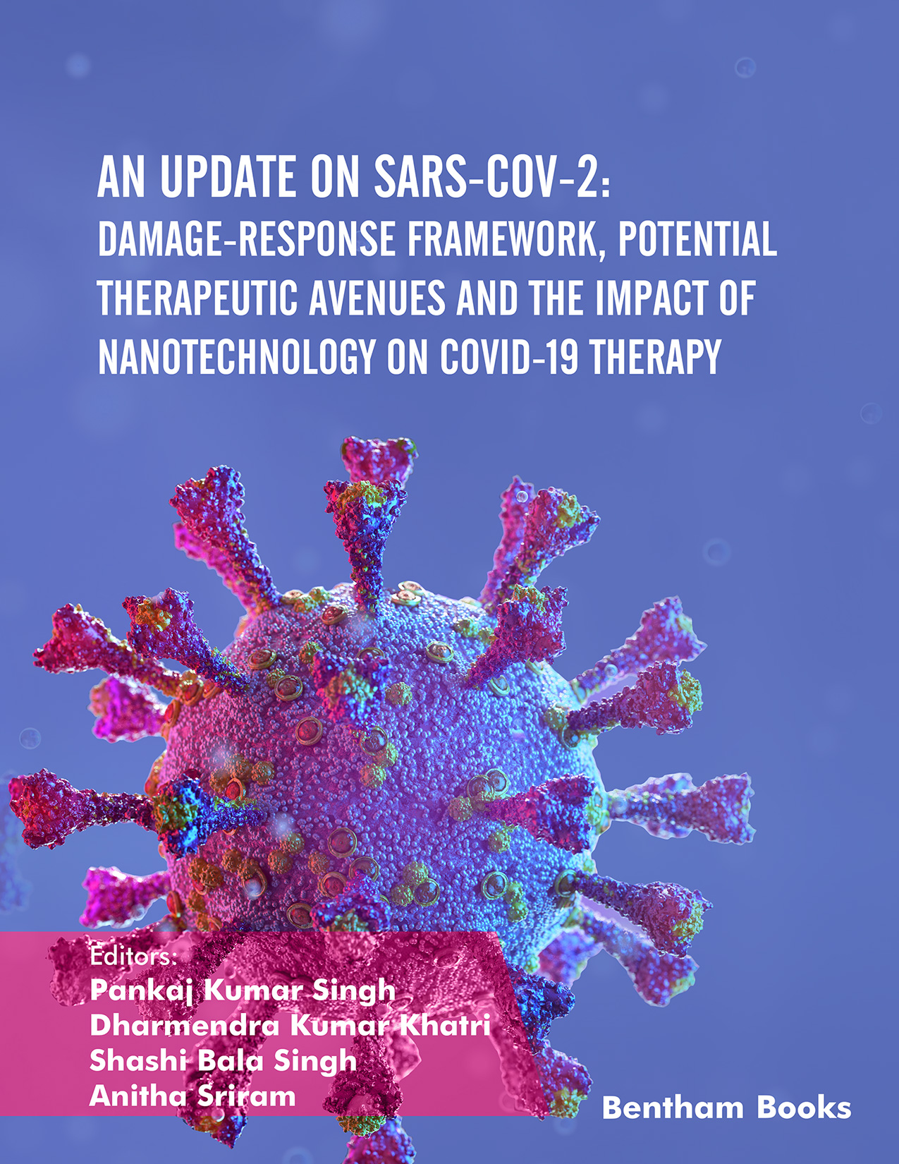 An Update on SARS-CoV-2: Damage-response Framework, Potential Therapeutic Avenues and the Impact of Nanotechnology on COVID-19 Therapy