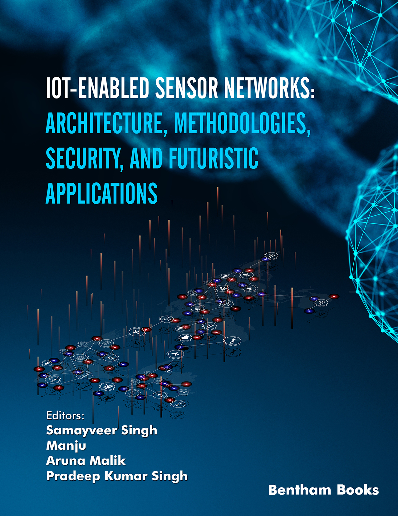 IoT-enabled Sensor Networks: Architecture, Methodologies, Security, and Futuristic Applications