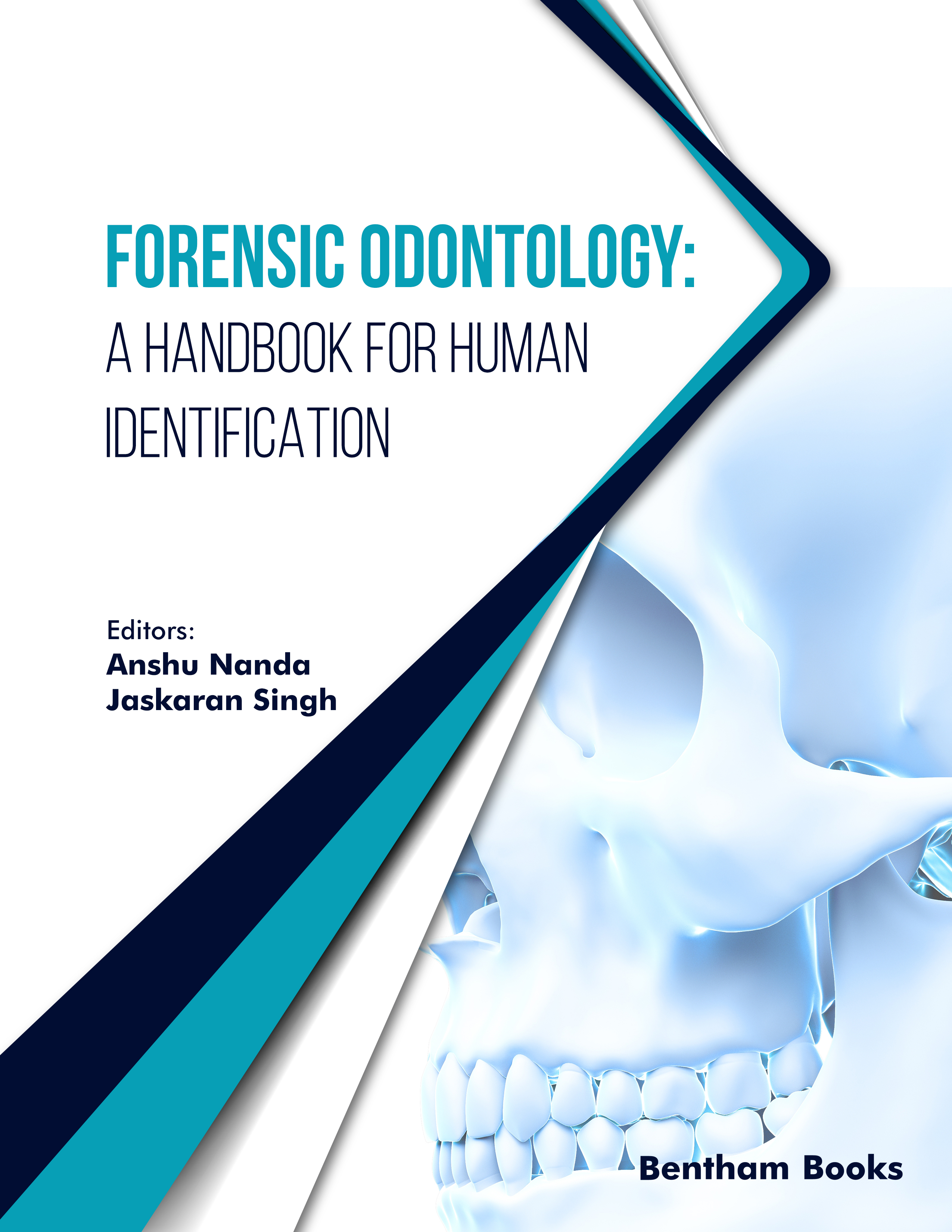 Forensic Odontology: A Handbook for Human Identification