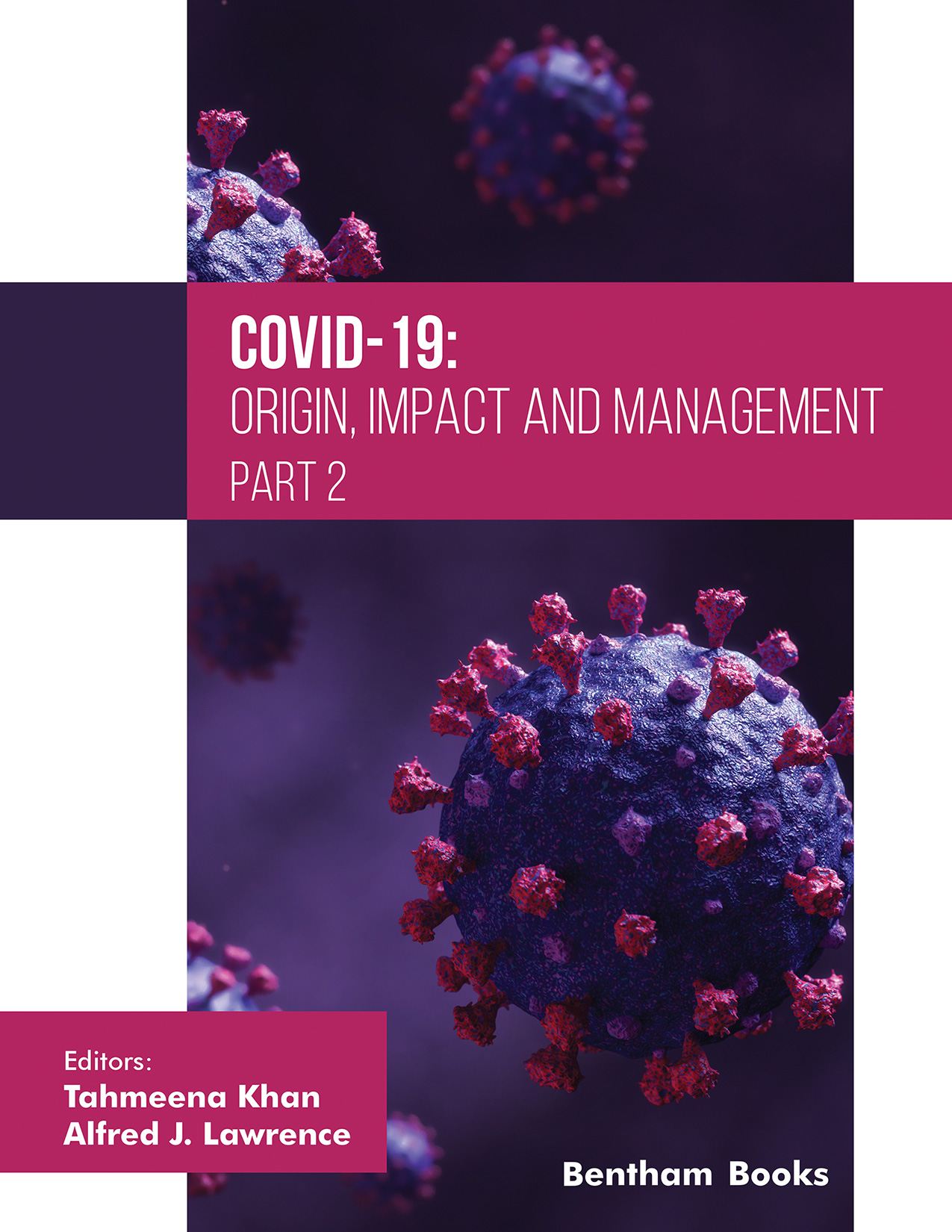 COVID-19: Origin, Impact and Management (Part 2)