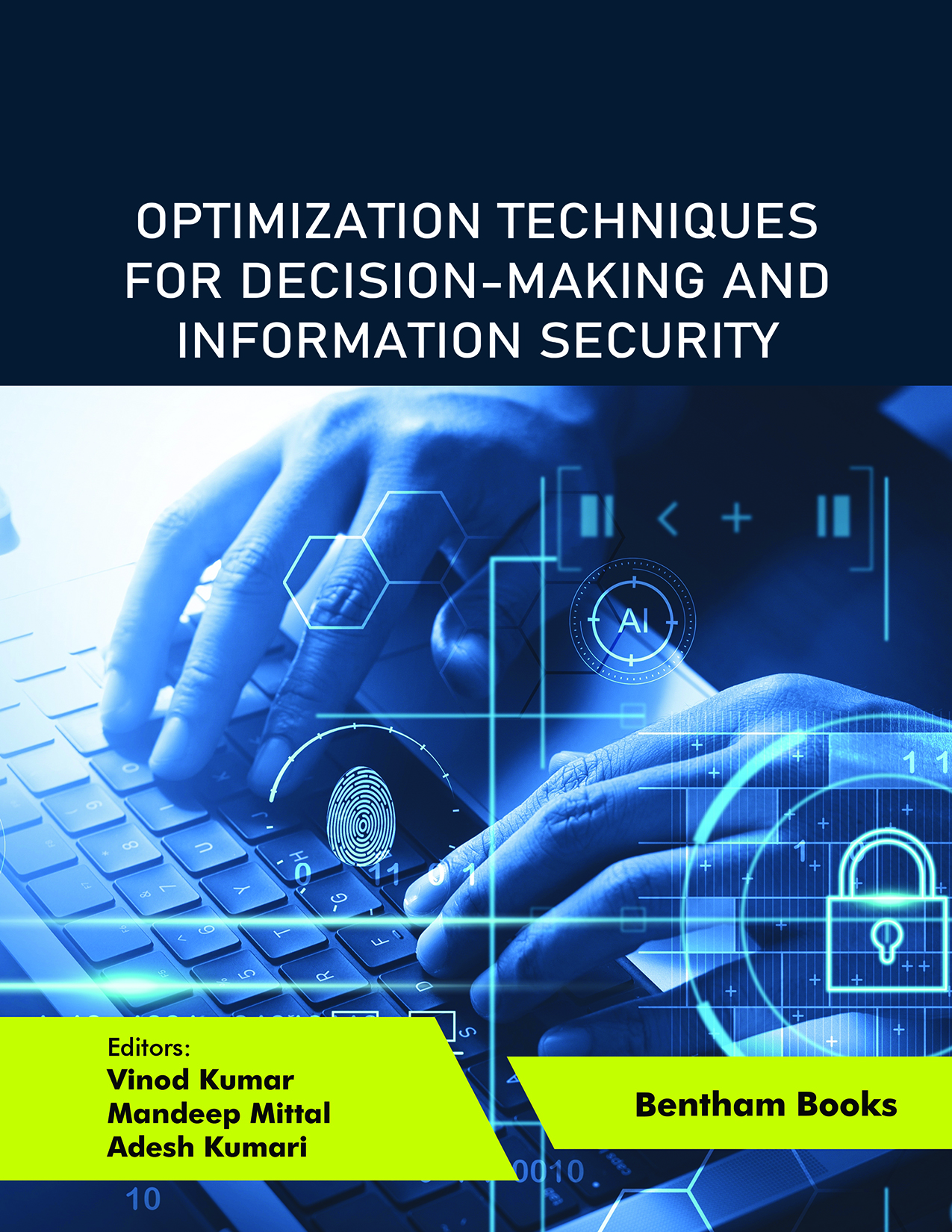 Optimization Techniques for Decision-making and Information Security