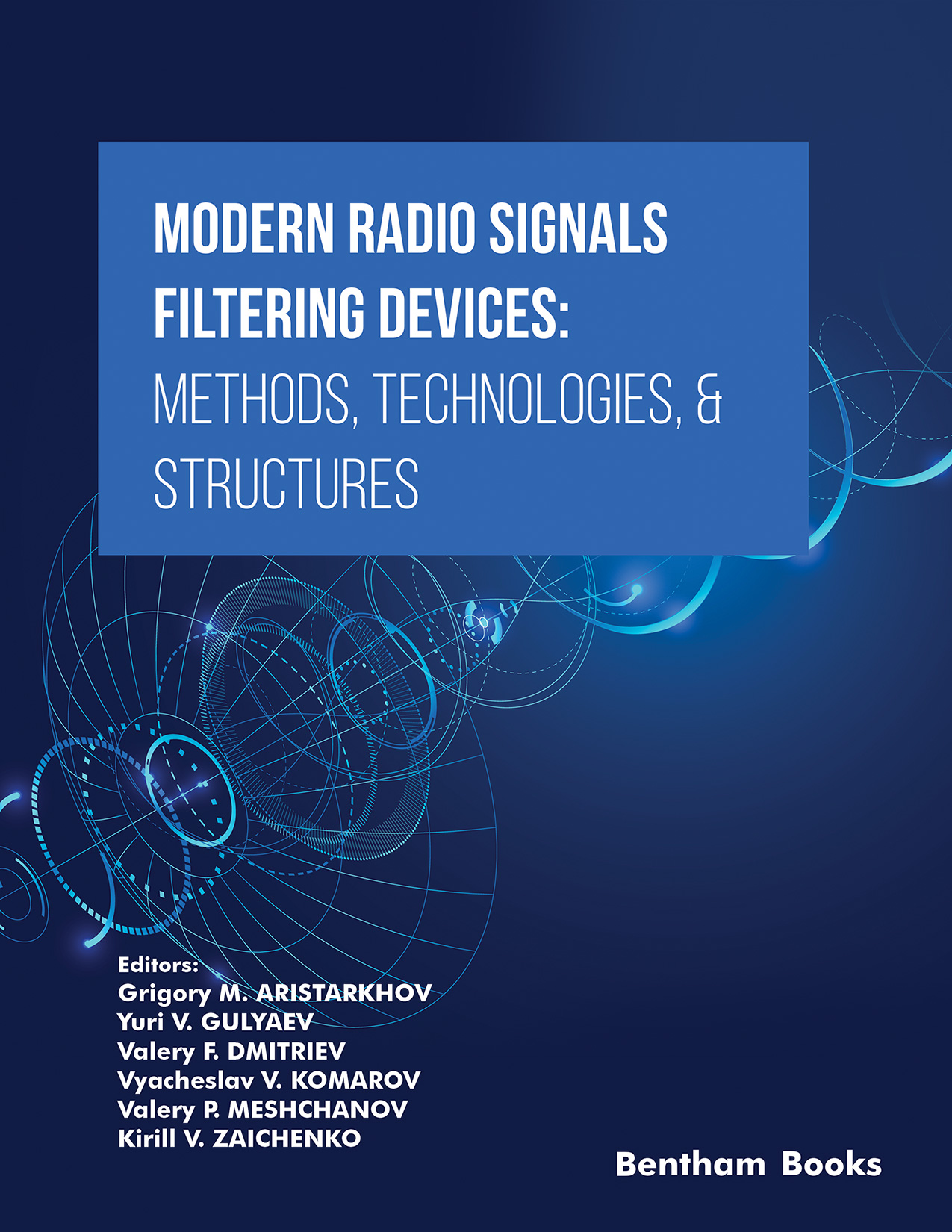 Modern Radio Signals Filtering Devices Methods, Technologies & Structures