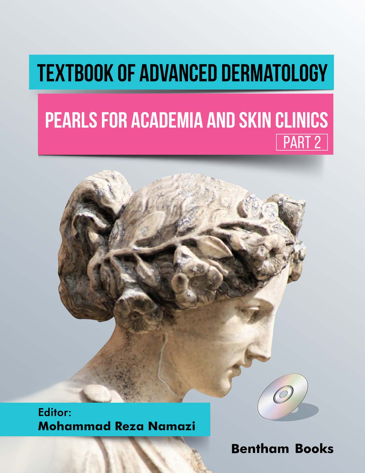 Textbook of Advanced Dermatology: Pearls for Academia and Skin Clinics (Part 2)