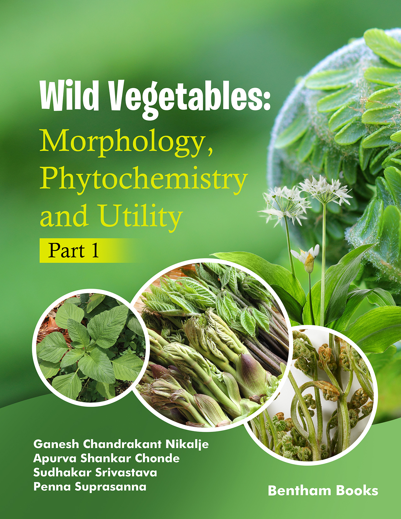 Wild Vegetables: Morphology, Phytochemistry and Utility - Part 1