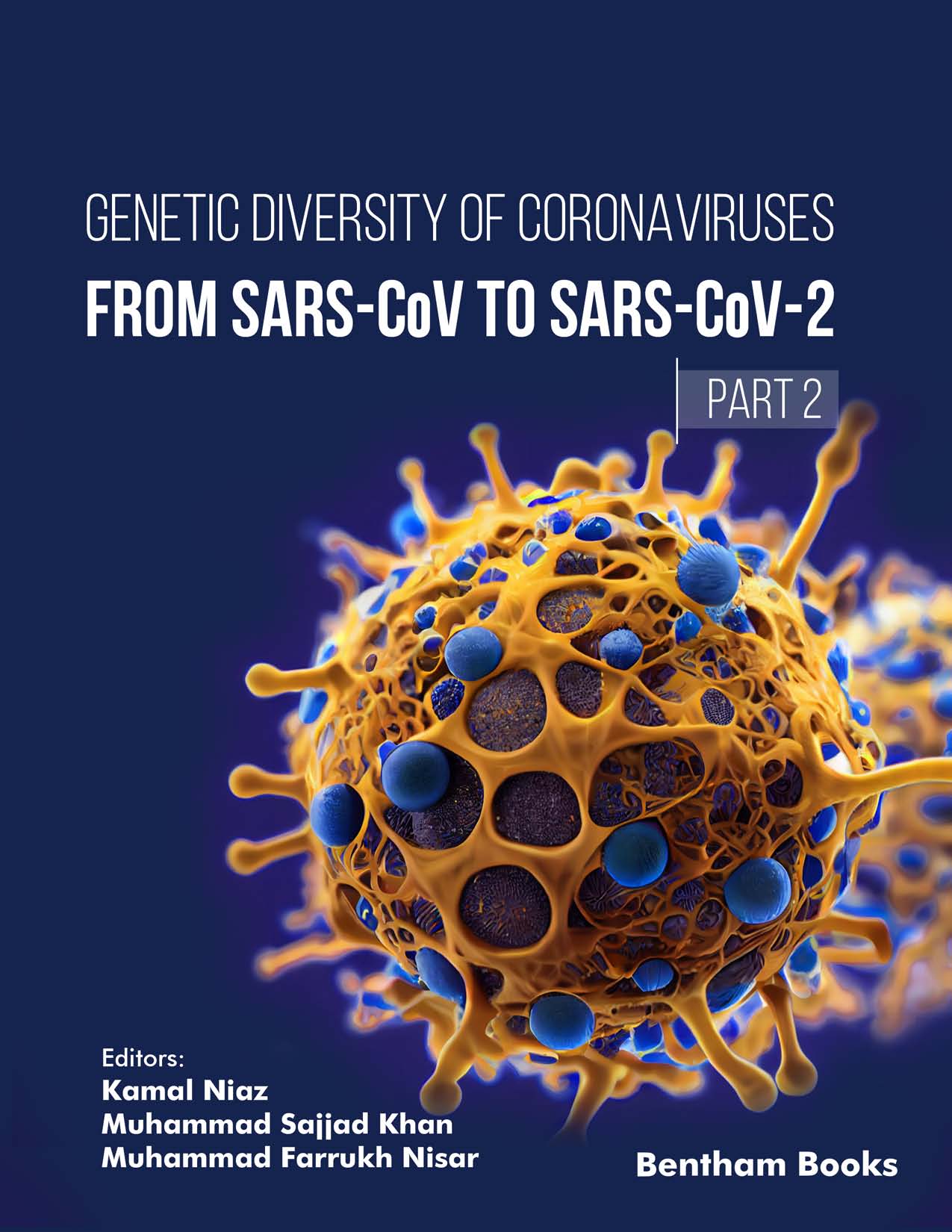 Genetic Diversity of Coronaviruses: From SARSCoV to SARS-CoV-2 - (Part 2)