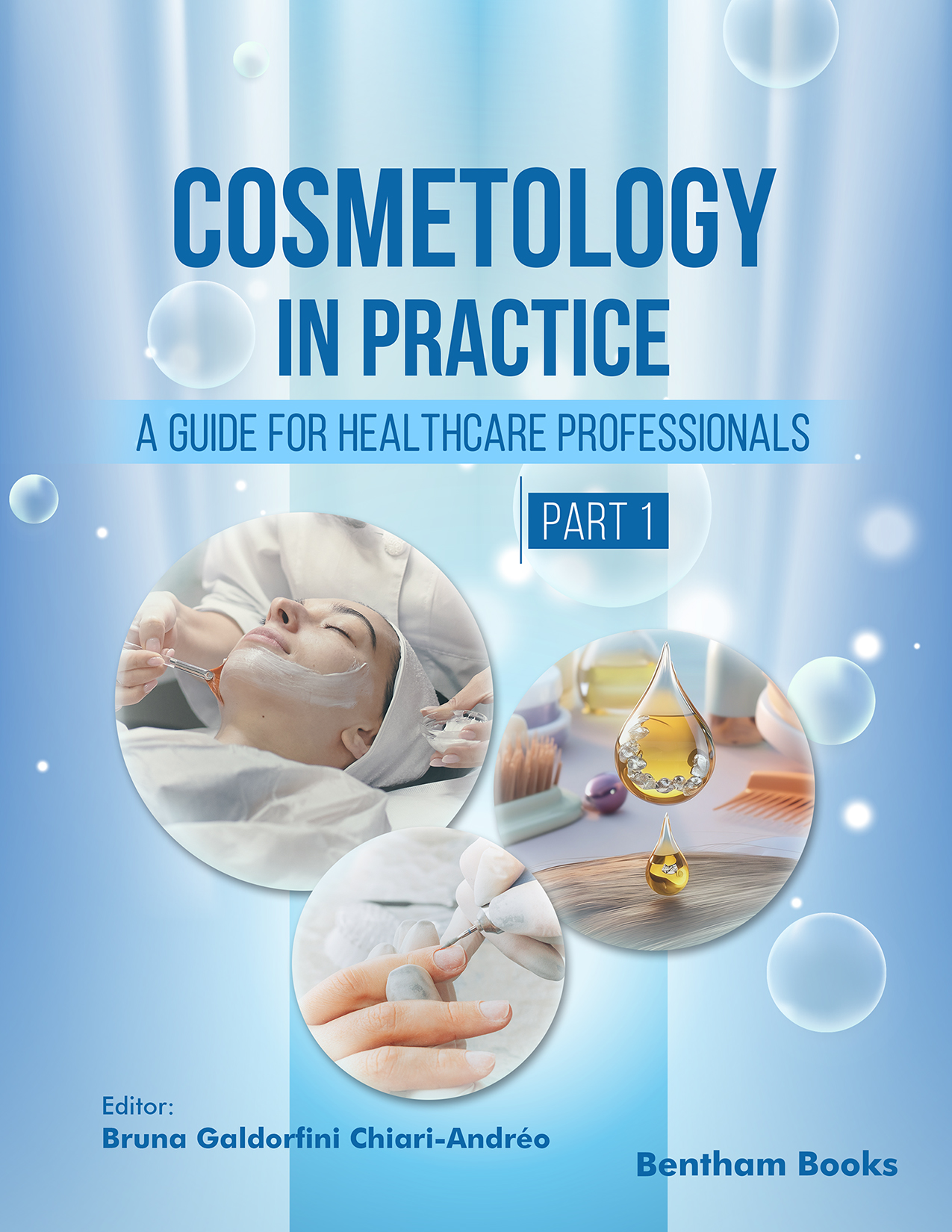 Cosmetology in Practice: A Guide for Healthcare Professionals (Part 1) Cosmetology in Practice: A Guide for Healthcare Professionals (Part 1)