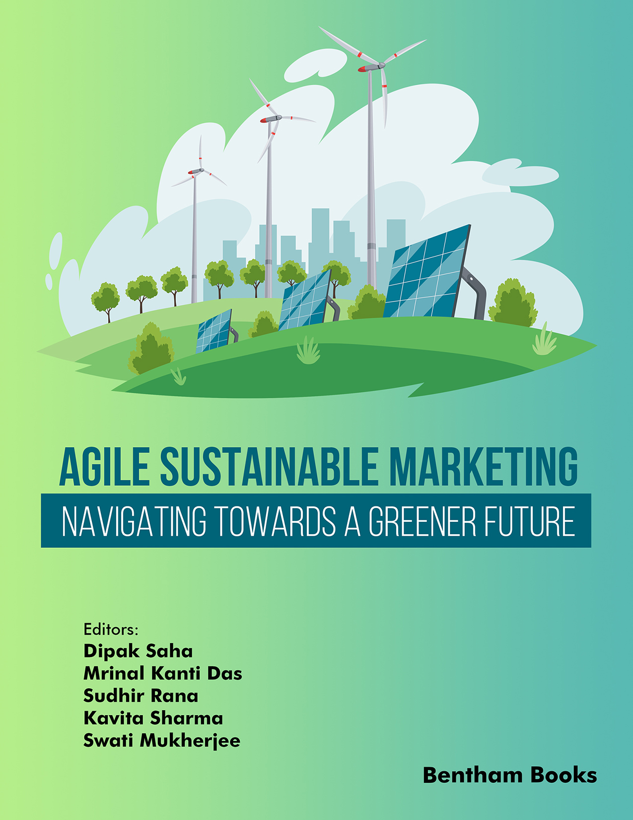 Sustainable Management Practices (Volume 1) Agile Sustainable Marketing: Navigating Towards