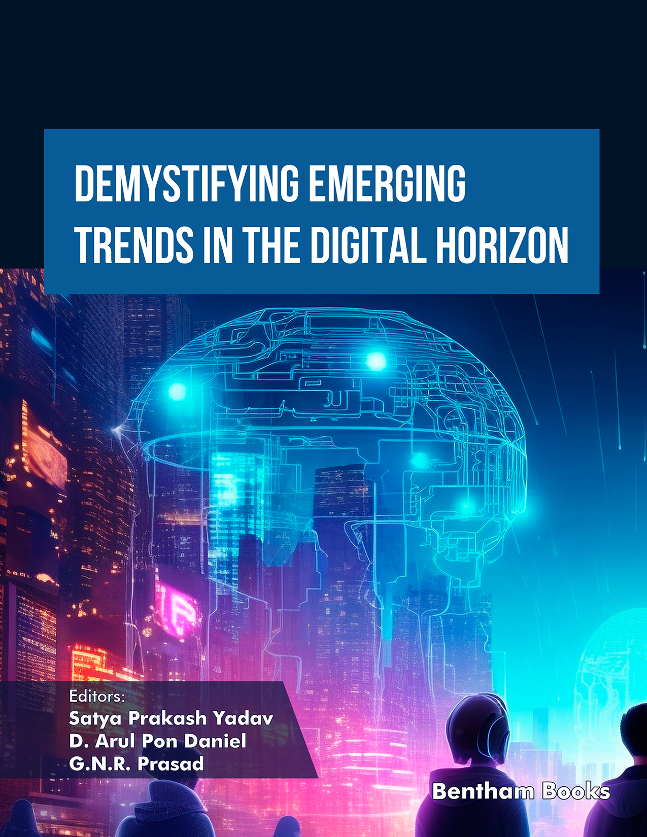 Demystifying Emerging Trends in the Digital Horizon