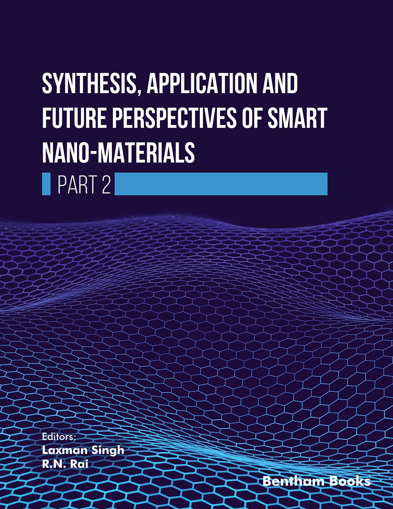 Synthesis, Application and Future Perspectives of Smart Nano-materials - Part 2