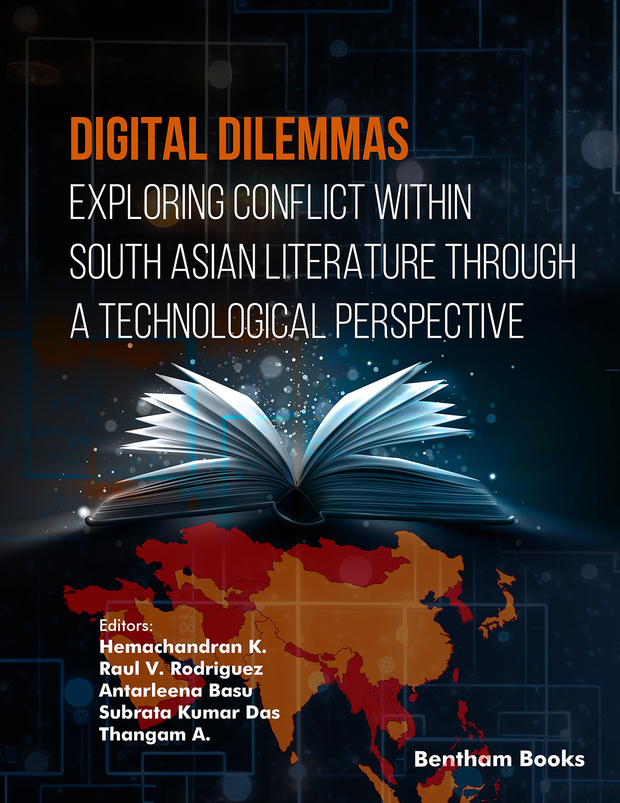 Digital Dilemmas: Exploring Conflict within South Asian Literature through a Technological Perspective (Volume 1)
