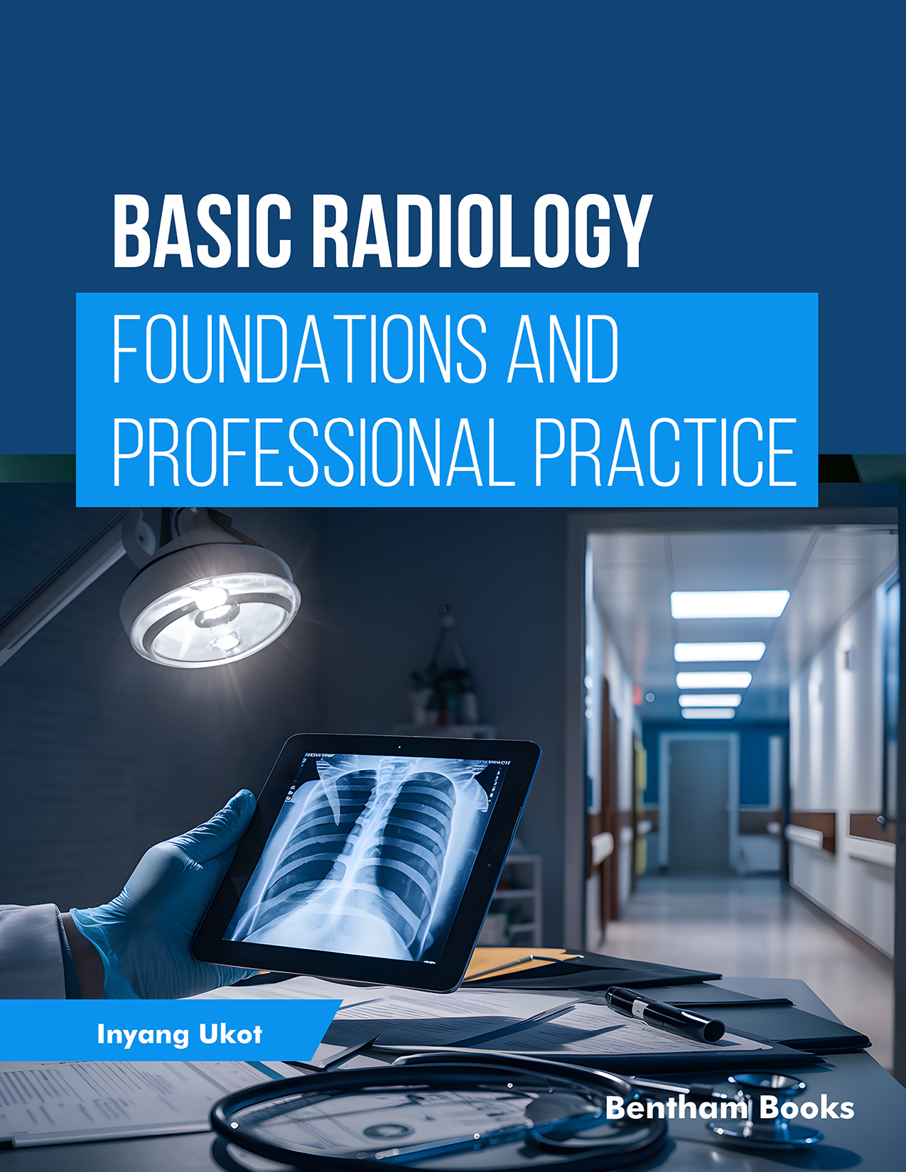 Basic Radiology: Foundations and Professional Practice