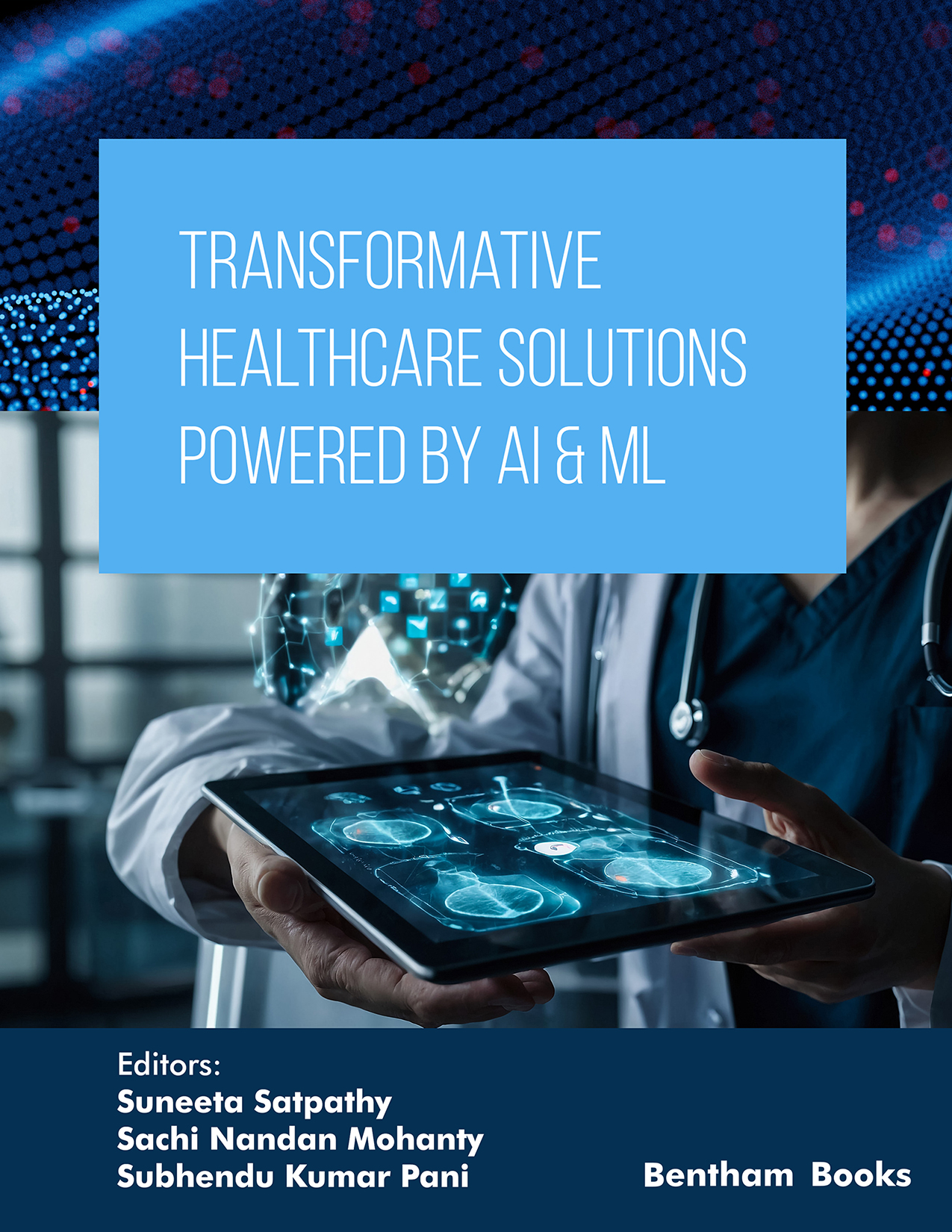 Transformative Healthcare Solutions Powered by AI and ML Transformative Healthcare Solutions Powered by AI and ML