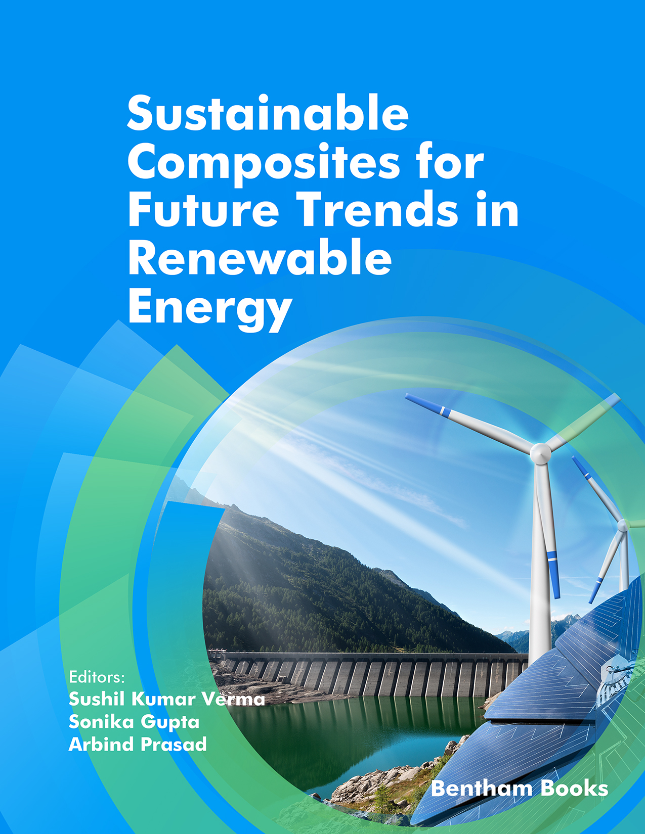 Sustainable Composites for Future Trends in Renewable Energy Sustainable Composites for Future Trends in Renewable Energy