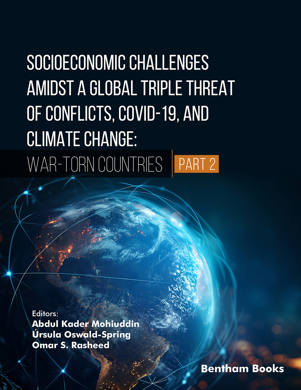 Socioeconomic Challenges Amidst a Global Triple Threat of Conflicts, COVID-19, and Climate Change: War-torn Countries (Part 2) Socioeconomic Challenges Amidst a Global Triple Threat of Conflicts, COVID-19, and Climate Change: War-torn Countries (Part 2)