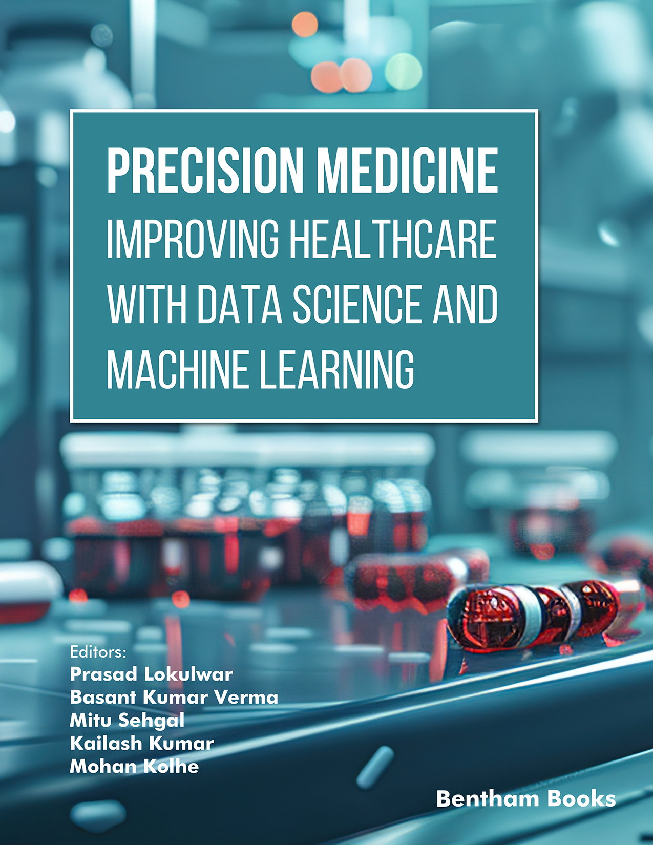 Precision Medicine: Improving Healthcare with Data Science and Machine Learning Precision Medicine: Improving Healthcare with Data Science and Machine Learning