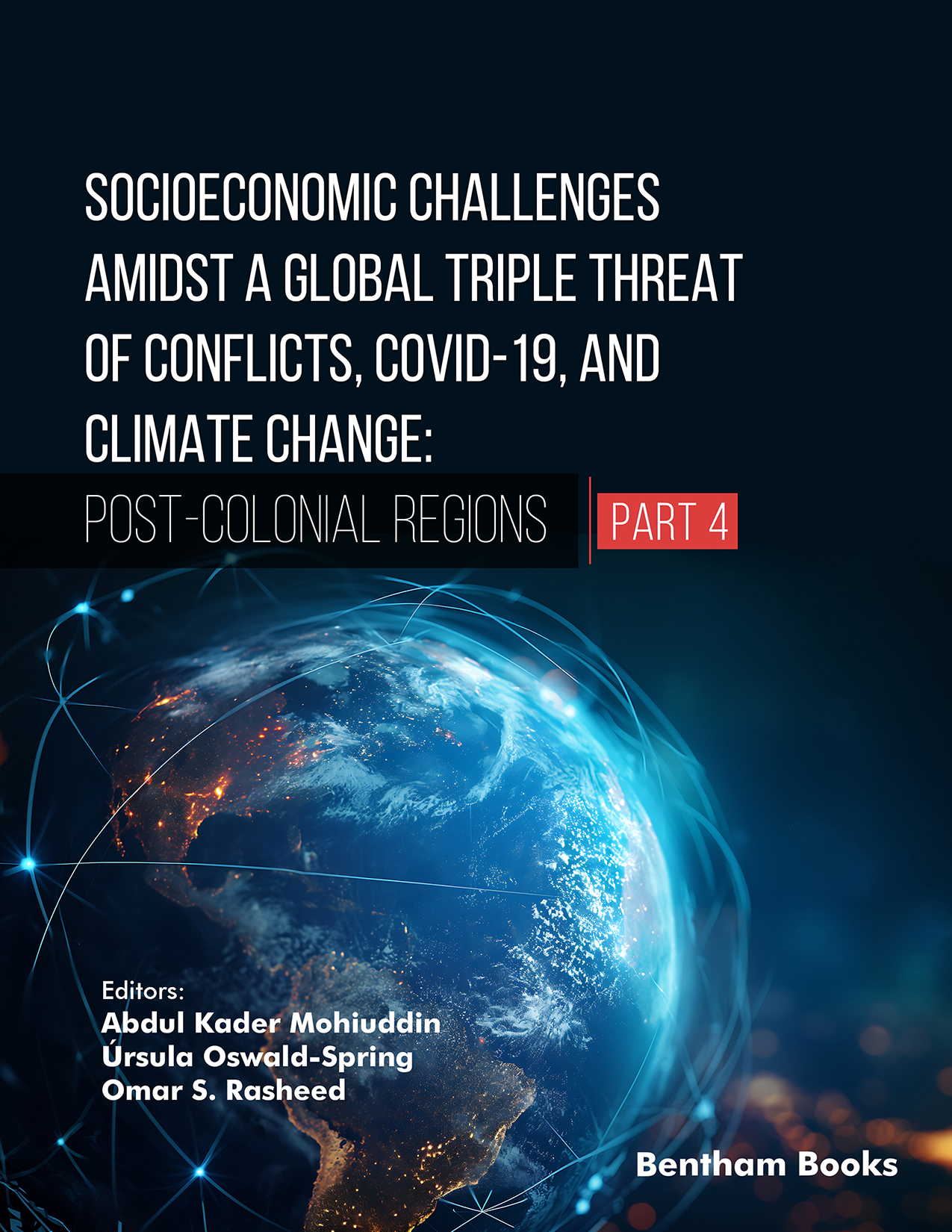 Socioeconomic Challenges Amidst a Global Triple Threat of Conflicts, COVID-19, and Climate Change: Post-Colonial Regions (Part 4)
