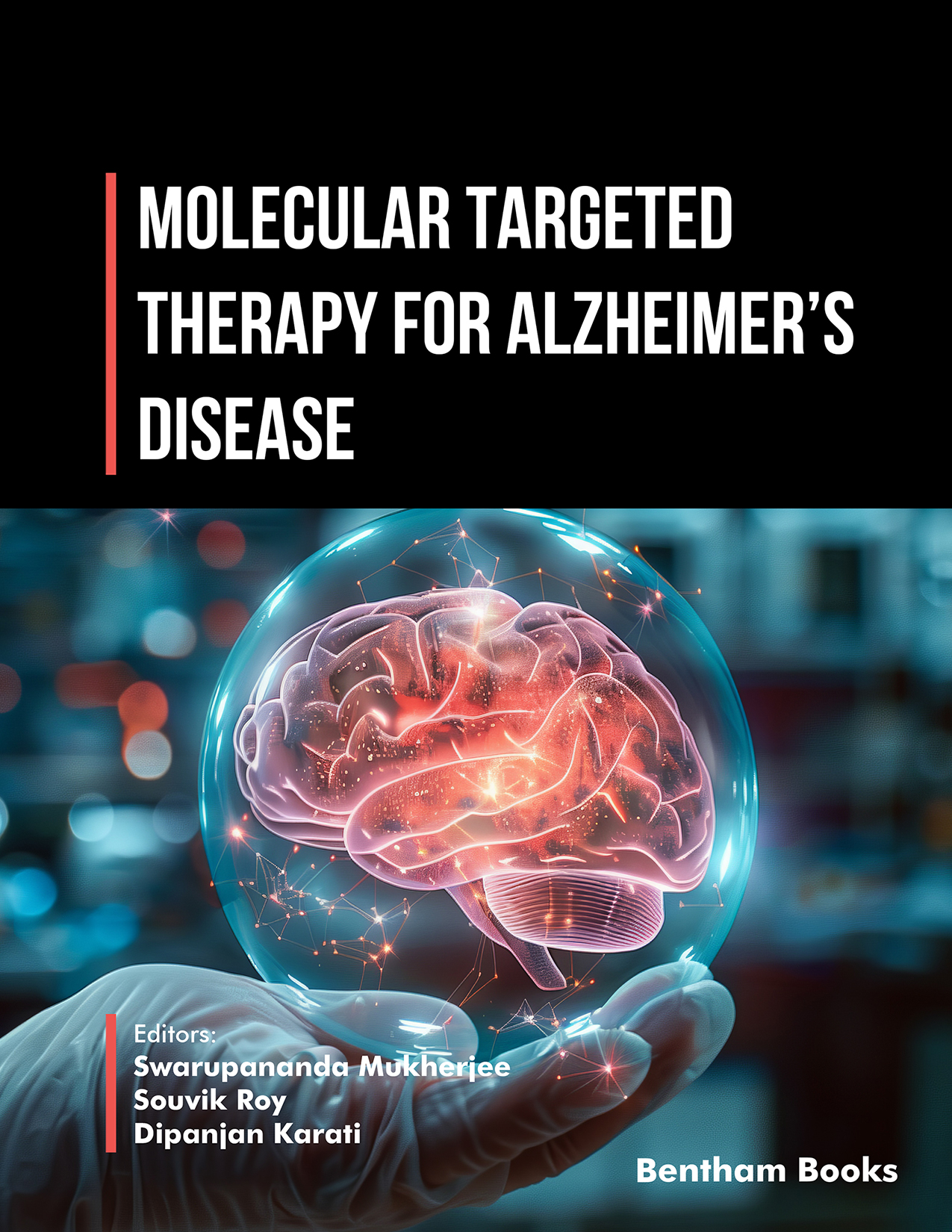 Molecular Targeted Therapy for Alzheimer’s Disease Molecular Targeted Therapy for Alzheimer’s Disease