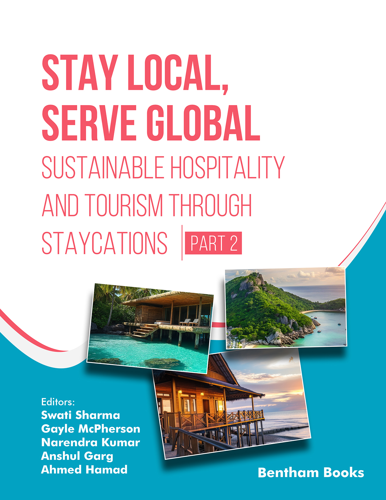 Stay Local, Serve Global: Sustainable Hospitality and Tourism through Staycations (Part 2)