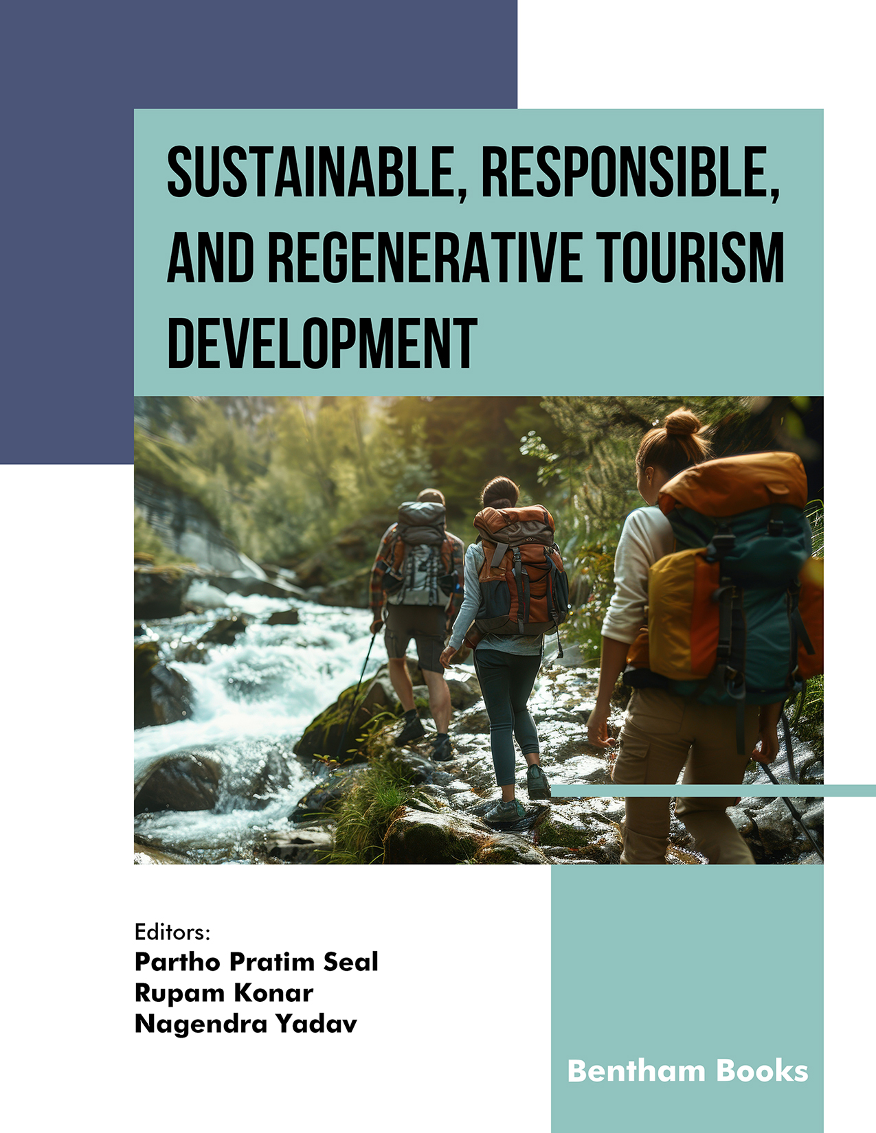 Sustainable, Responsible, and Regenerative Tourism Development Sustainable, Responsible, and Regenerative Tourism Development