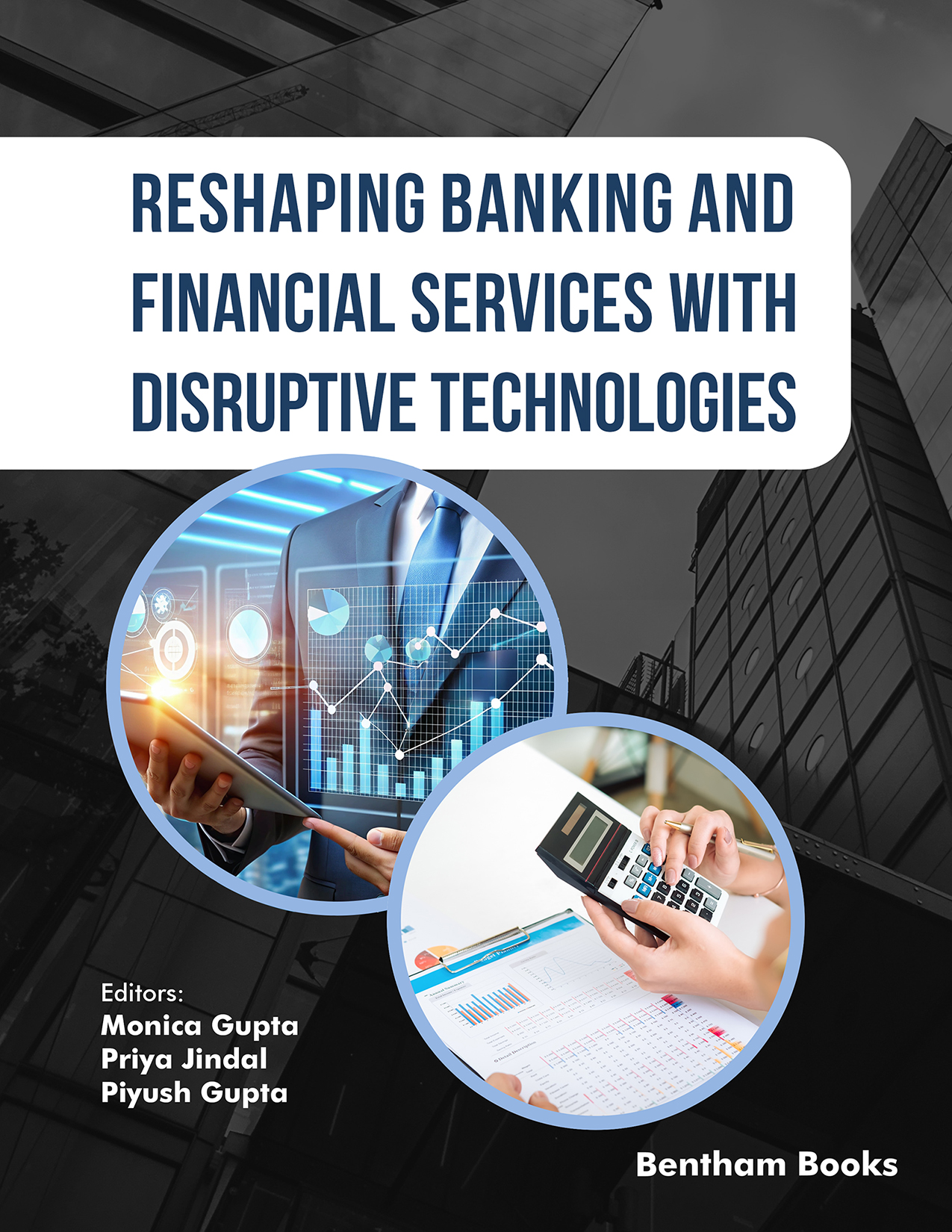 Reshaping Banking and Financial Services with Disruptive Technologies Reshaping Banking and Financial Services with Disruptive Technologies