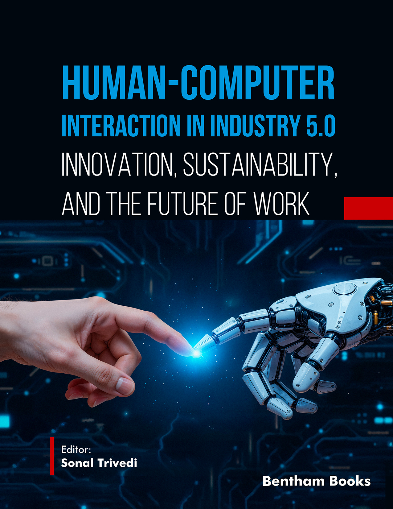 Human-Computer Interaction in Industry 5.0: Innovation, Sustainability, and the Future of Work Human-Computer Interaction in Industry 5.0: Innovation, Sustainability, and the Future of Work