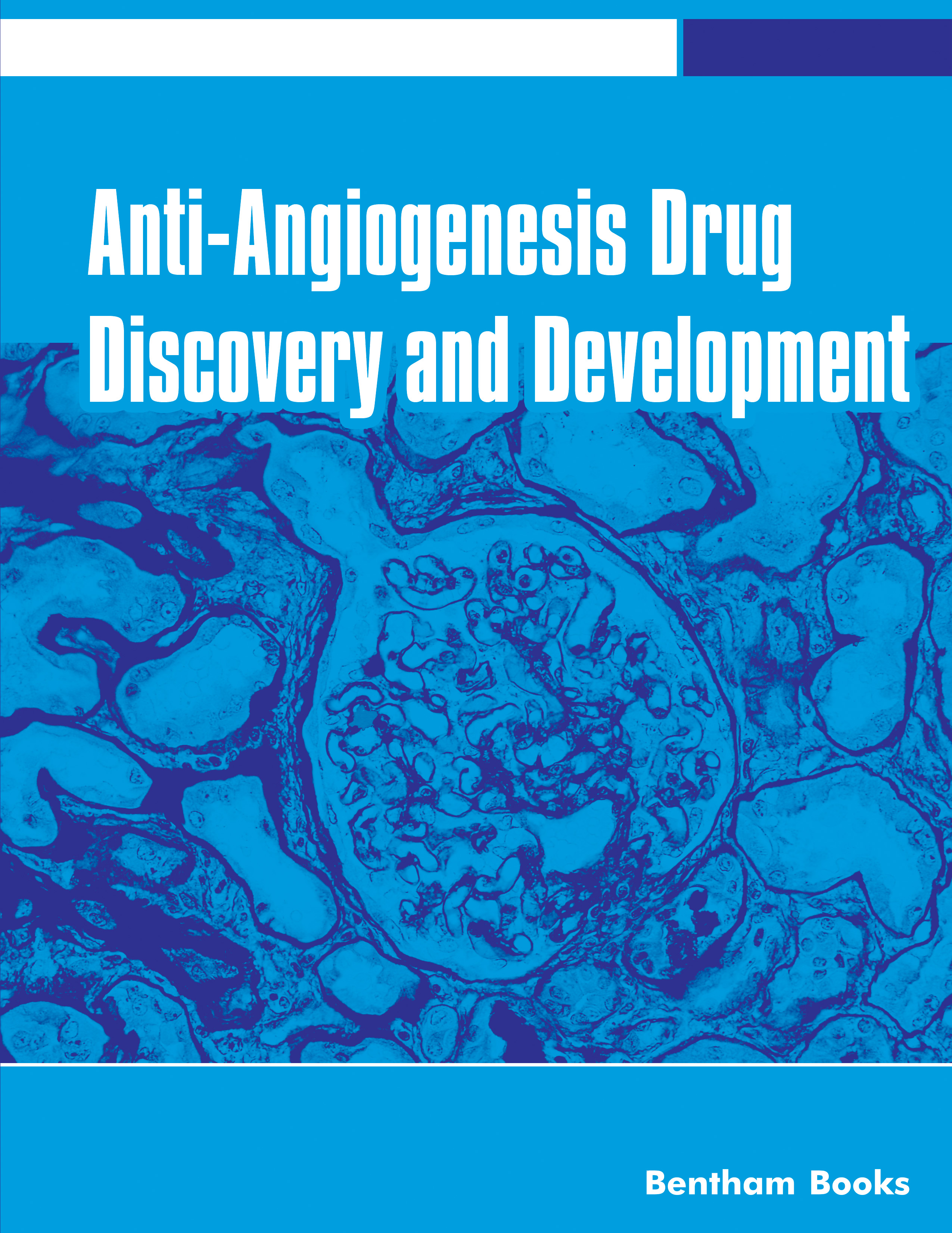 Anti-Angiogenesis Drug Discovery and Development Anti-Angiogenesis Drug Discovery and Development