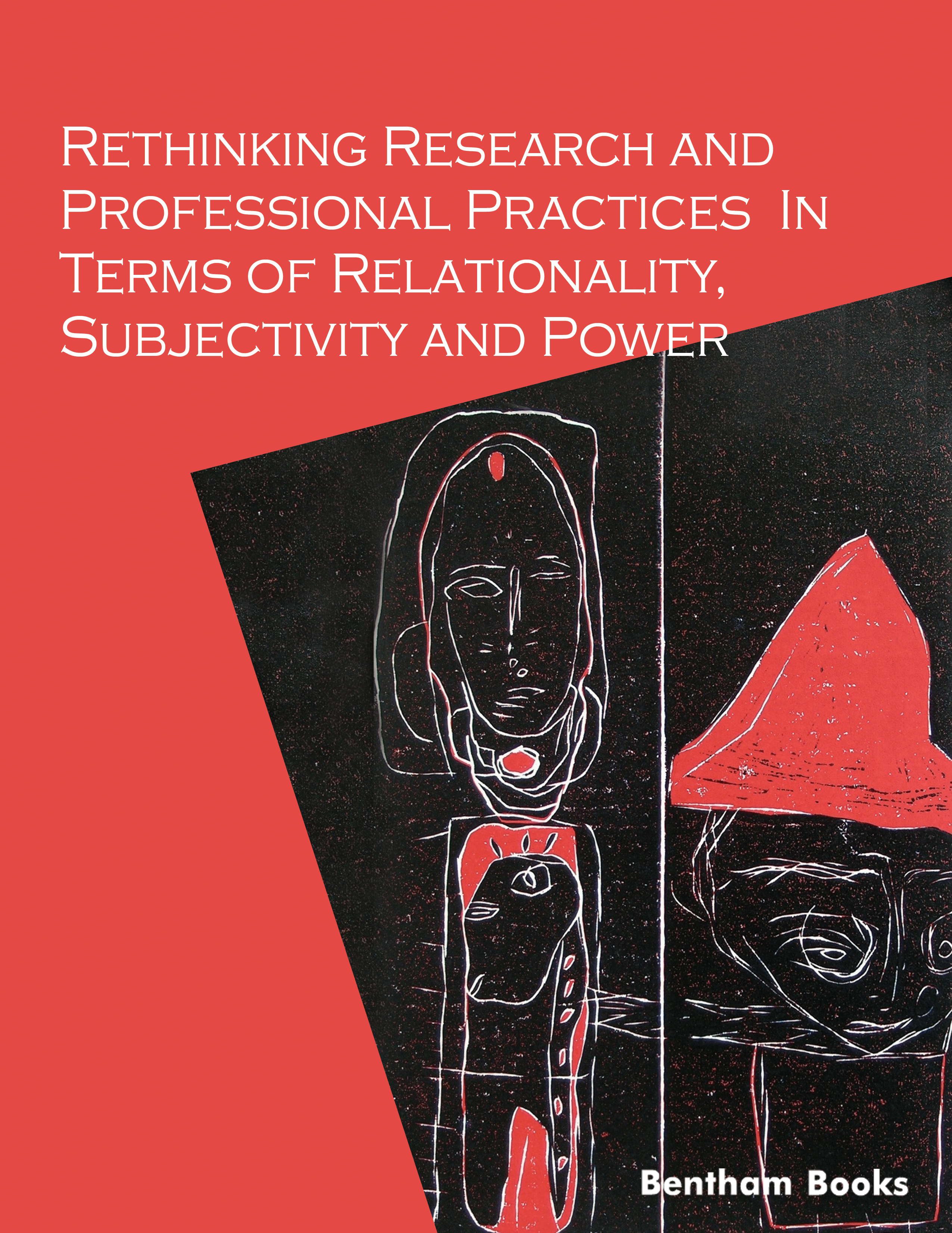 Rethinking Research And Professional Practices In Terms Of Relationality, Subjectivity And Power Rethinking Research And Professional Practices In Terms Of Relationality, Subjectivity And Power
