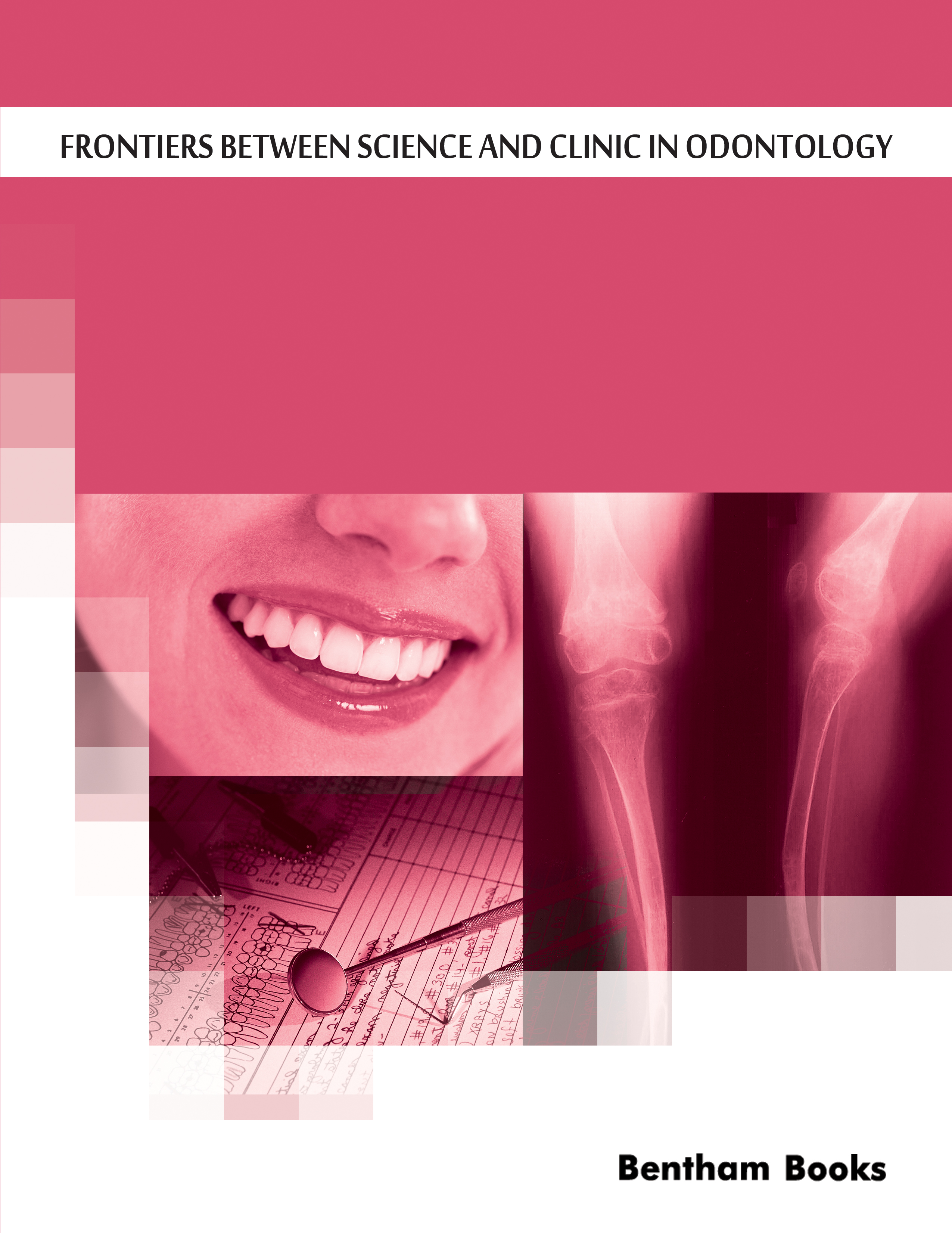 Frontiers between Science and Clinic in Odontology
