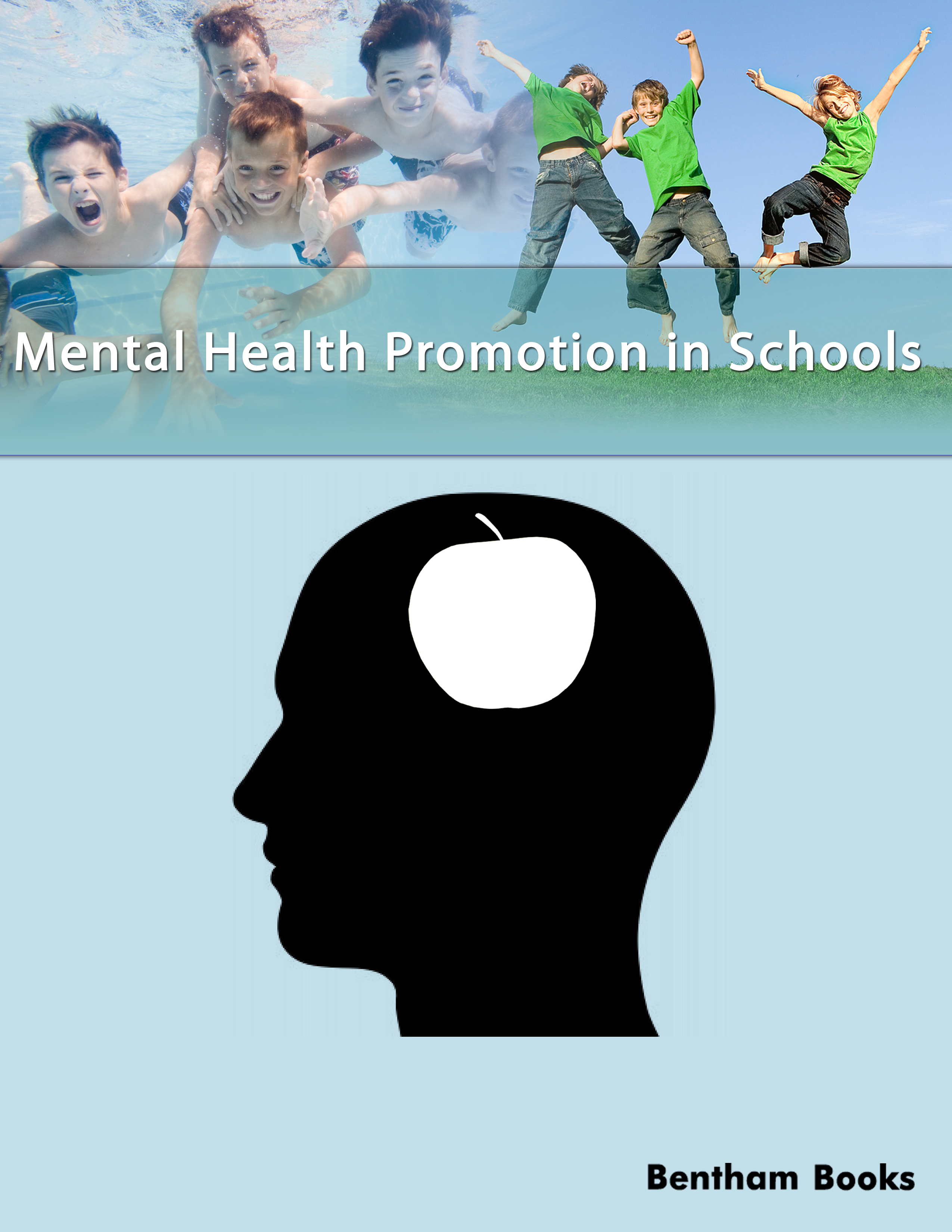 Mental Health Promotion in Schools Mental Health Promotion in Schools